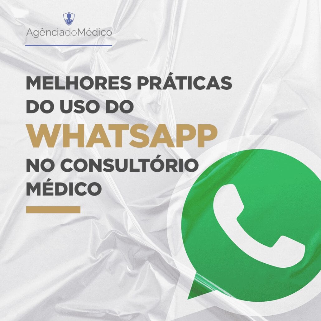 Melhores práticas do uso do Whatsapp no consultório médico
